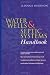 Water Wells and Septic Systems Handbook