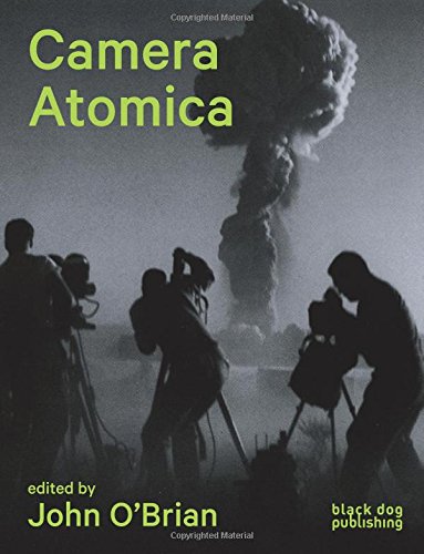 Camera Atomica: Photographing the Nuclear World