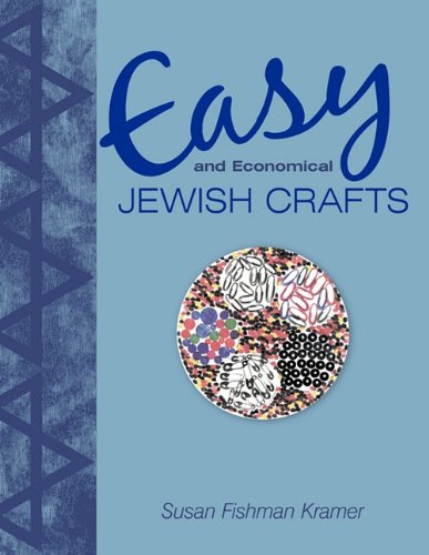 Easy and Economical Jewish Crafts, by Susan Fishman Kramer