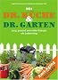 Dr. K�che und Dr. Garten: Jung, gesund und voller Energie ein Leben lang