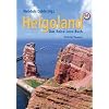 Helgoland: Das Reise- und Lesebuch f�r die Insel