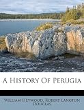 A History Of Perugia