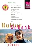 Image of KulturSchock Türkei: Andere Länder - andere Sitten: Alltagskultur, Tradition, Verhaltensregeln, Religion, Tabus, Mann und Frau, Stadt- und Landleben
