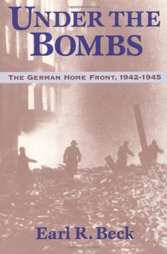 Under the Bombs: The German Home Front, 1942-1945