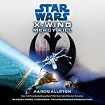 Star Wars: X-Wing: Mercy Kill | Aaron Allston