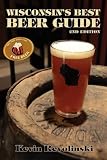Wisconsin's Best Beer Guide: A Travel Companion
