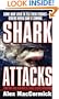 Shark Attacks: Terrifying True Accounts Of Shark Attacks Worldwide
