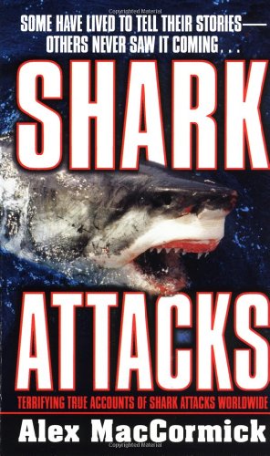 Shark Attacks: Terrifying True Accounts Of Shark Attacks Worldwide