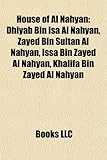 House of Al Nahyan: Dhiyab Bin ISA Al Nahyan, Zayed Bin Sultan Al Nahyan, Issa Bin Zayed Al Nahyan, Khalifa Bin Zayed Al Nahyan-