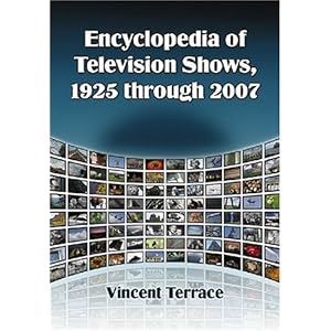 Encyclopedia of Television Shows, 1925 through 2007