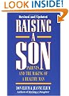 Raising A Son: Parents and the Making of a Healthy Man