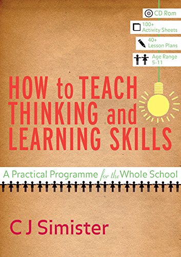 How to Teach Thinking and Learning Skills: A Practical Programme for the Whole School