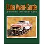 Cuba Avant-Garde: Contemporary Cuban Art from the Farber Collection
