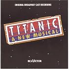 Click here to buy Titanic (1997 Original Broadway Cast) by  Maury Yeston, Judy Blazer, and Brian d'Arcy James .