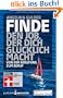 Finde den Job, der dich gl�cklich macht: Von der Berufung zum Beruf
