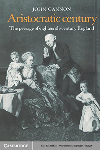 Aristocratic Century: The Peerage of Eighteenth-Century England (Cambridge Paperback Library)