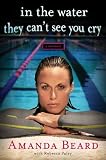 In the Water They Can't See You Cry: A Memoir