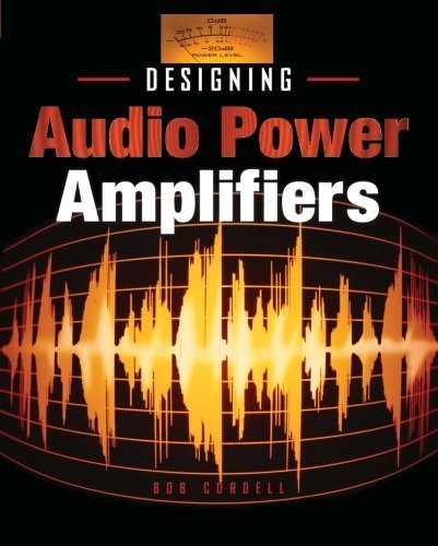 Designing Audio Power Amplifiers by Cordell, Bob (2010) Paperback