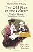 The Old Man in the Corner: Twelve Classic Detective Stories
