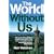 The World Without Us