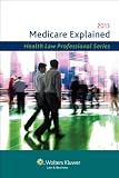 Medicare Explained, 2013 Edition