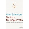 Deutsch f�r junge Profis: Wie man gut und lebendig schreibt