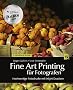 Fine Art Printing f�r Fotografen: Hochwertige Fotodrucke mit Inkjet-Druckern