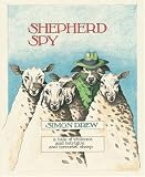 Shepherd Spy: A Tale of Violence and Intrigue and Terrorist Sheep