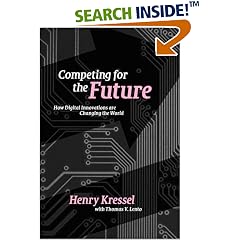 Competing for the Future: How Digital Innovations are Changing the World