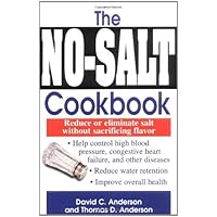 The No-Salt Cookbook: Reduce or Eliminate Salt Without Sacrificing Flavor
