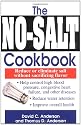 The No-salt Cookbook: Reduce or Eliminate Salt without Sacrificing Flavour