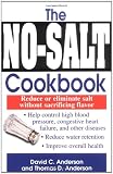 The No-salt Cookbook: Reduce or Eliminate Salt without Sacrificing Flavour
