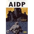 AIDP: LA MAQUINA UNIVERSAL (DARK HORSE BOOKS) by  Mike Mignola, John Arcudi, and Guy Davis