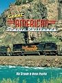 Great American Scenic Railroads : Rio Grande & Union Pacific