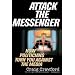 Attack the Messenger: How Politicians Turn You Against the Media (American Political Challenges)