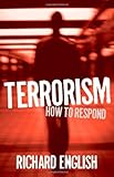 Terrorism : how to respond