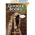 Google Books: Google Book Search and its Critics