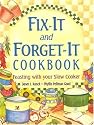 Fix-It and Forget-It Cookbook: Feasting with Your Slow Cooker
