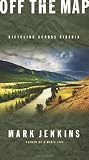 Off the Map: Bicycling Across Siberia