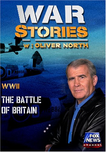 WAR STORIES WITH OLIVER NORTH: THE BATTLE OF BRITAIN