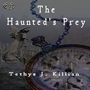 The Haunted's Prey (Raptorial Time) | [T. J. Killian]