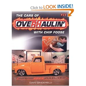 The Cars of Overhaulin' with Chip Foose