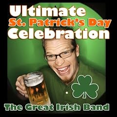 Ultimate St. Patrick's Day Celebration