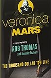 Veronica Mars: An Original Mystery by Rob Thomas: The Thousand-Dollar Tan Line