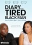 Diary of a Tired Black Man