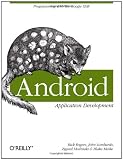 Android Application Development: Programming with the Google SDK
