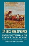 Covered Wagon Women, Volume 10: Diaries and Letters from the Western Trails, 1875-1883 (Covered Wagon Women)