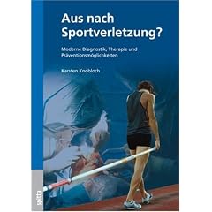 Aus nach Sportverletzung? - Diagnostik, Therapie und Pr�vention