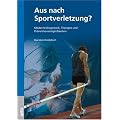 Aus nach Sportverletzung? - Diagnostik, Therapie und Pr�vention
