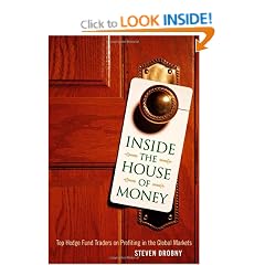 Inside the House of Money: Top Hedge Fund Traders on Profiting in the Global Markets